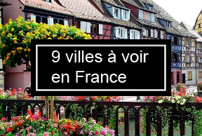 9 villes de charme en France pour profiter de votre séjour en France